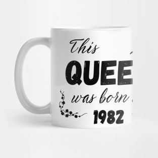 Queen born in 1982 Mug